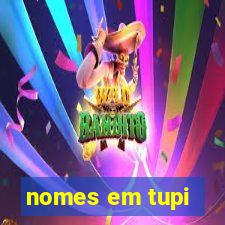 nomes em tupi-guarani masculinos